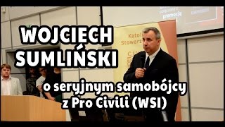 Wojciech Sumliński o seryjnym samobójcy z Pro Civili (WSI)