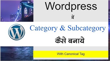How to create Category and Subcategory in wordpress | Create Category With Canonical Tag