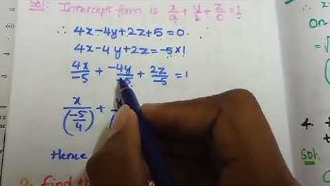 Write the equation of the plane 4x-4y+2z+5=0 in the intercept form || The plane chapter in telugu ||