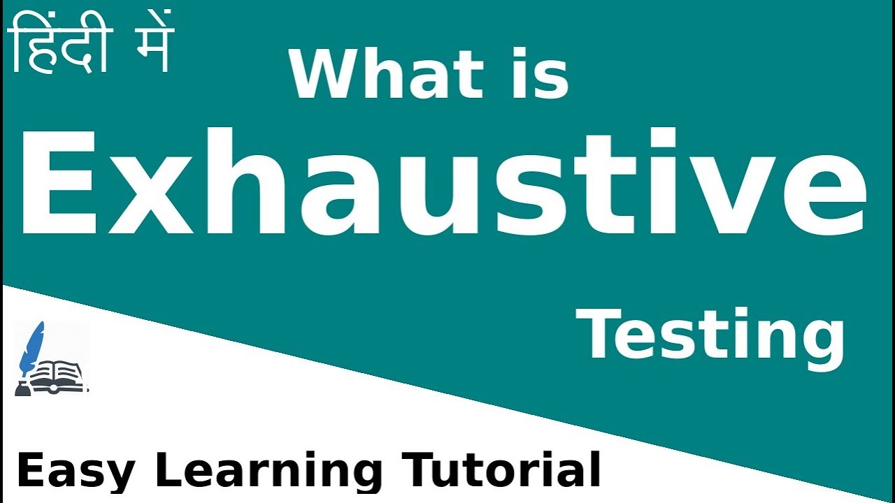 What Is Exhaustive Testing In Hindi Software Testing Tutorials In what-is-exhaustive-testing-in-hindi-software-testing-tutorials-in