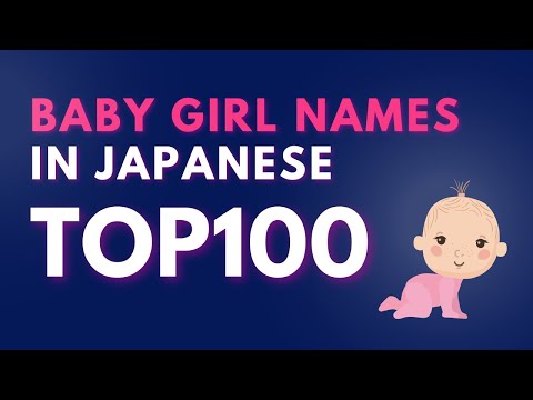 Top 100 most popular baby girl names in Japanese.