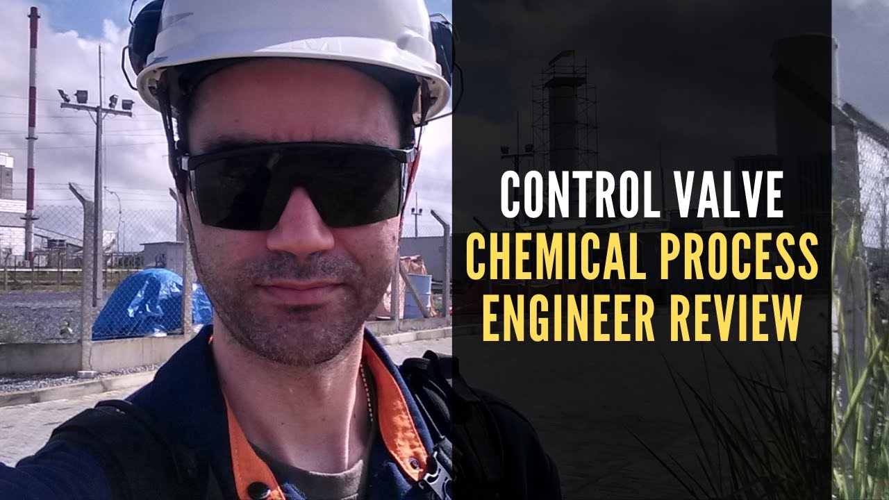 CONTROL VALVE FUNDAMENTALS FOR CHEMICAL PROCESS ENGINEERS HOW TO