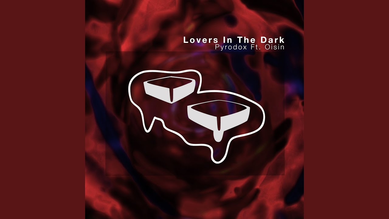 YouTubeでLovers In The Dark (feat. Oisin)を視聴