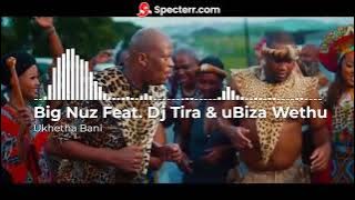 Big Nuz Ft. Dj Tira & uBiza Wethu - 'Ukhetha Bani' Instrumental
