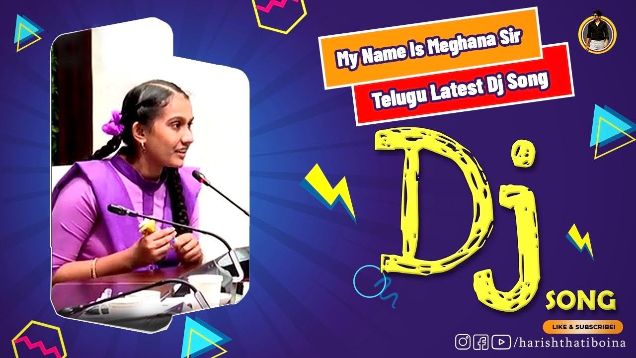 My Name Is Meghana Sir Dj Song Remix By Dj Harish From Nellore  HarishThatiboina   djharish