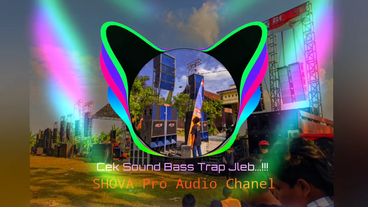 Cek Sound Horreg..!!! Bass Trap SHOVA Pro Audio Chanel