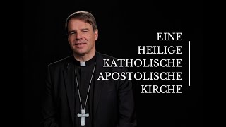 Eine, heilige, katholische, apostolische Kirche  Credo 10. Bischof Oster