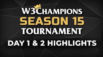 WC3 - 1v1 [Day 1 & 2] Highlights - W3Champions S15 Finals