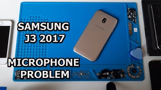 SAMSUNG J3 2017 - TEARDOWN - MICROPHONE PROBLEM SOLVED