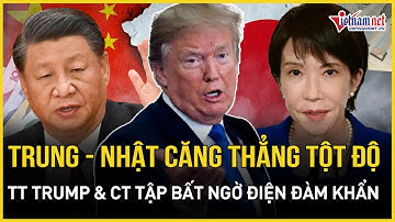 Trung - Nhật căng tột độ không hồi kết, TT Trump và ông Tập bất ngờ điện đàm khẩn, kết quả sững sờ