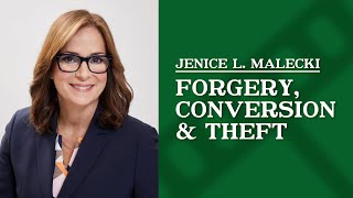 What is the difference between forgery, conversion, and theft? | Jenice L. Malecki