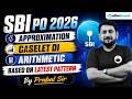 SBI PO Quant 2026 | Approximation Caselet DI & Arithmetic | Based on Latest Pattern | By Prabal Sir