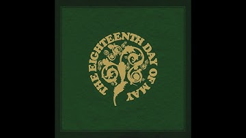 The Eighteenth Day Of May - Eighteen Days