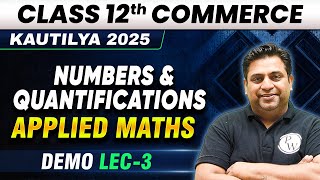 Numbers and Quantifications | Applied Maths 12th Commerce