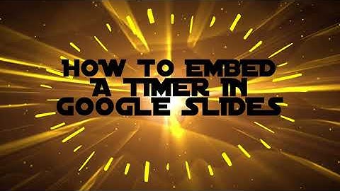 How to Embed a Timer in Google Slides