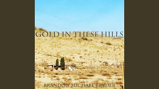 Gold in These Hills