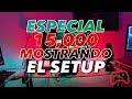 Especial 15000 suscriptores  mostrando todo mi setup gamer  thewarriorcesar