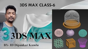 3ds max tutorial Class-6/learn 3d max tutorial in Bengali for beginner Class 6| 3Ds Max.