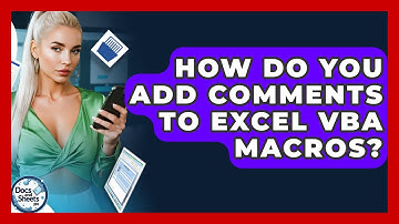 How Do You Add Comments To Excel VBA Macros? - Docs and Sheets Pro