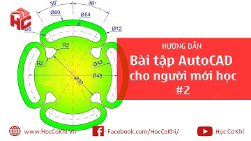 [hoccokhi] Bài tập AutoCAD cho người mới học - bài 02 | Học AutoCAD cơ bản - nâng cao