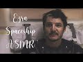 Ezra spaceship ASMR Prospect Ambience Pedro Pascal (with talking)