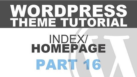 Responsive Wordpress Theme Tutorial - Part 16 - INDEX STYLING