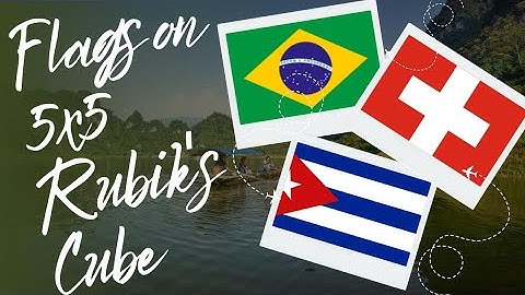 Tutorial: Flags on 5x5 Rubik