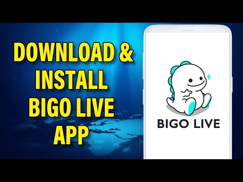 How to Get Bigo Live App? | Download & Install Bigo live App 2023