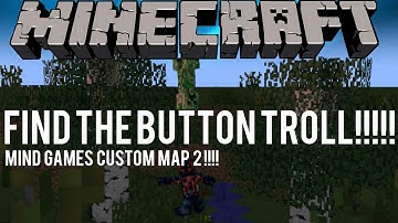 FIND THE BUTTON TROLL!!! | Mind Games 2 | Minecraft Custom map