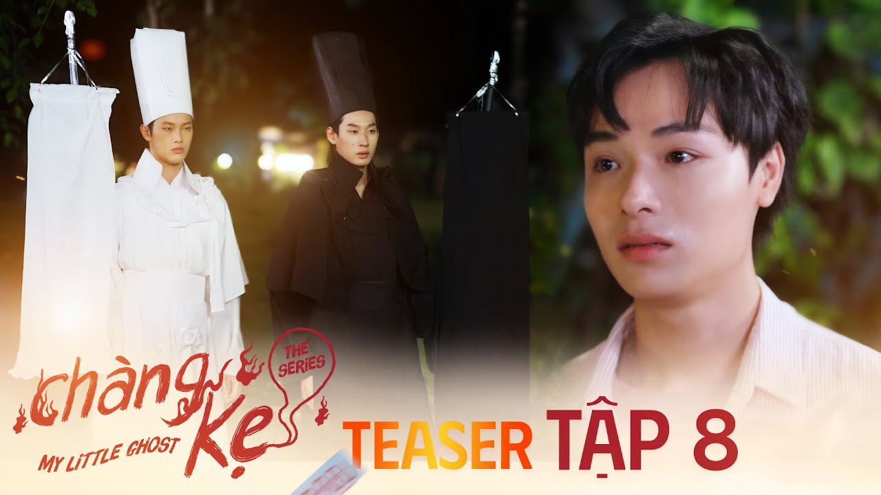 [TEASER Tập 8] CHÀNG KẸ - MY LITTLE GHOST | BOYS LOVE VIETNAM | 20H - 21.11.2025