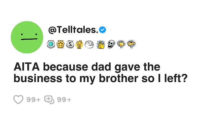AITJ because dad gave the business to brother so I left. - DayDayNews