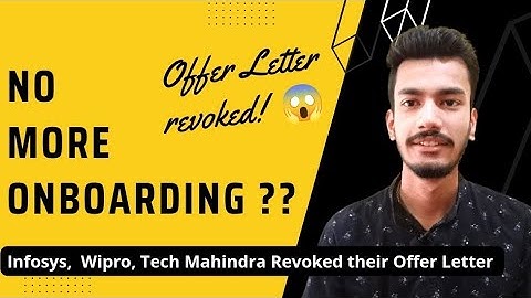 Wipro, Infosys, Tech Mahindra Revoke offer Letters | No more Onboarding ?