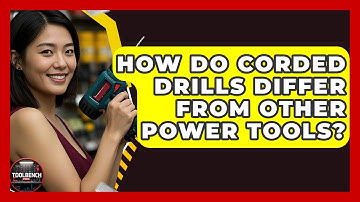 How Do Corded Drills Differ From Other Power Tools? - ToolBench Pros