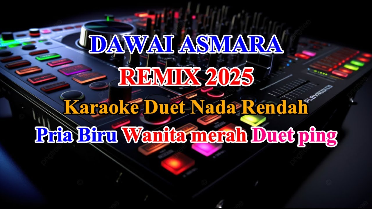 Dawai Asmara Remix 2025 Karaoke Lirik Nada Rendah Duet Rhoma Irama