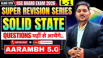 1.SOLID STATE - L - 1 - IMP QUESTIONS FOR CLASS 12 HSC BOARD | SUPER REVISION SERIES | BY SOVIND SIR