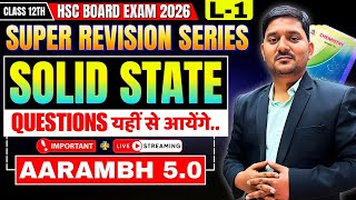 1.SOLID STATE - L - 1 - IMP QUESTIONS FOR CLASS 12 HSC BOARD | SUPER REVISION SERIES | BY SOVIND SIR