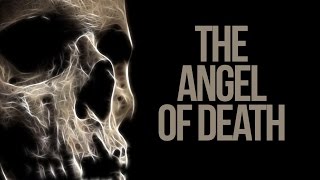 The Angel Of Death  You Will Meet Him  Full Video