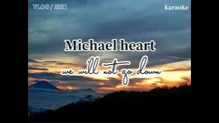 karaoke michael heart : we will not go down