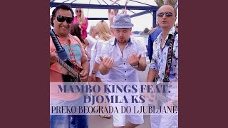 Video thumbnail of "Mambo Kings - Preko beograda do ljubljane (feat. Djomla KS)"