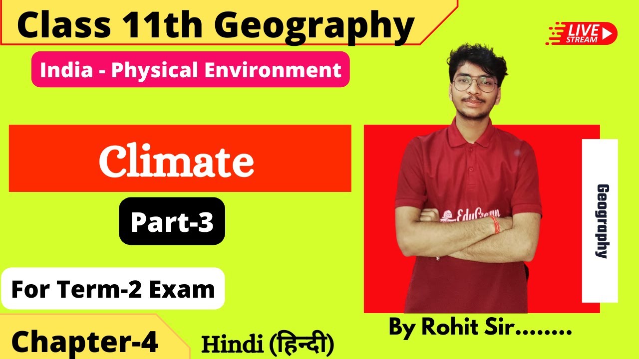 Chp-4 | Climate | Part-3 | Class 11th Geography For Term-2 Exam by Rohit Sir | EduGrown