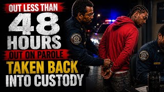 Released From Prison, Re-Arrested In 48 Hours: My Wildest Parole Story