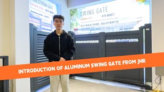 INTRODUCTION OF ALUMINUM SWING GATE FROM JHR