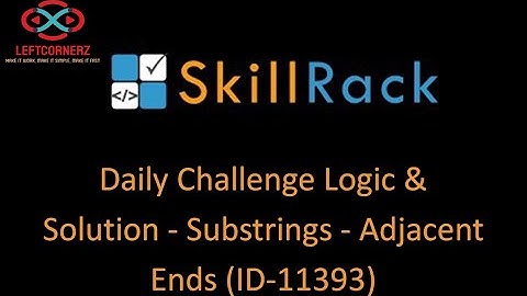 skillrack daily challenge logic and solution - substrings - adjacent ends (22-11-2020) [id-11393]