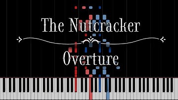The Nutcracker - Overture (Tchaikovsky) [Piano Tutorial]