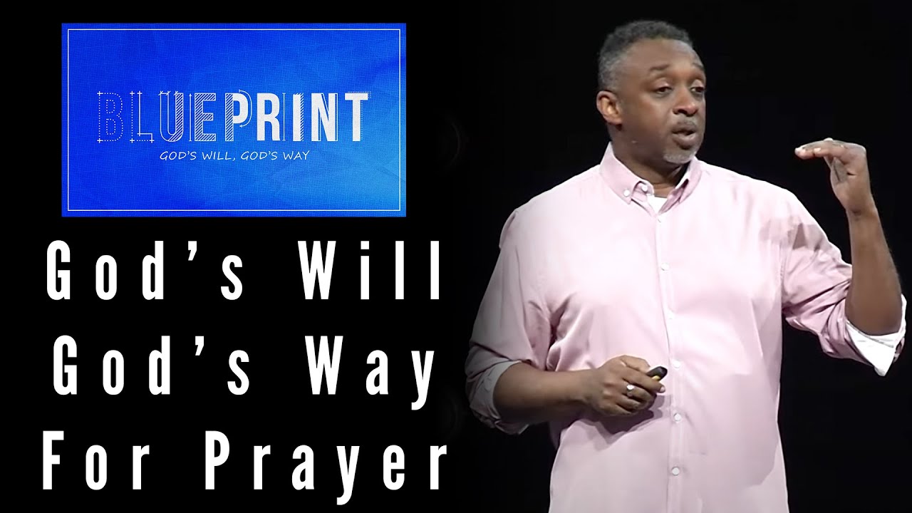 Blueprint | God's Will God's Way For Prayer | Week 3