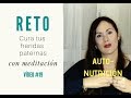 #19 ¿CÓMO AMARME A MÍ MISMA? → AUTONUTRICIÓN. RETO CURA TUS HERIDAS PATERNAS