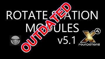 (OUTDATED) X4 FOUNDATIONS 5.1 Rotate a Station Module