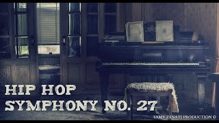 Hip Hop Symphony No. 27 (Using: My Beatbox) - Prod. By Samy Zenati - Fl Studio 11