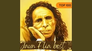 Jaun Elia best poetry compilation (Jaun Elia) Urdu Poetry