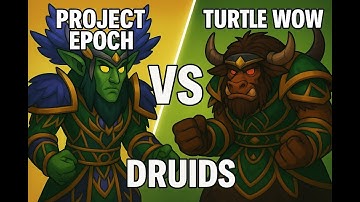 Project Epoch vs Turtle WoW Druid - Classic+ Comparison!
